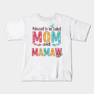 Blessed To Be Called Mom And Mamaw Kids T-Shirt